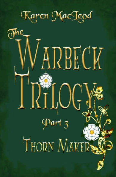 Thorn Maker: Part III of the Warbeck Trilogy