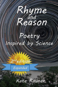 Title: Rhyme and Reason: Poetry Inspired by Science, Author: Kate Rauner
