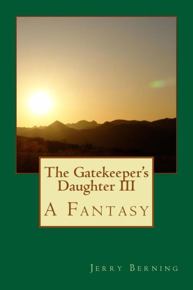 The Gatekeeper's Daughter III: A Fantasy