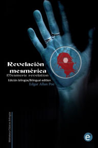 Title: Revelación mesmérica/Mesmeric revelation: Edición bilingüe/Bilingual edition, Author: Edgar Allan Poe