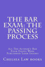 The Bar Exam: The Passing Process: All The Author's Bar Exam Essays Were Published! Look Inside!