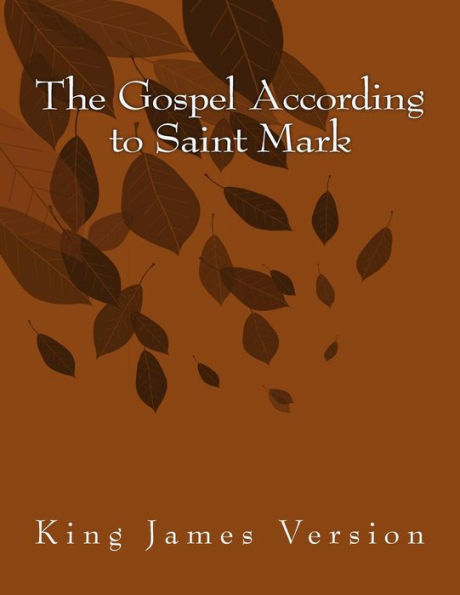 The Gospel According to Saint Mark: King James Version