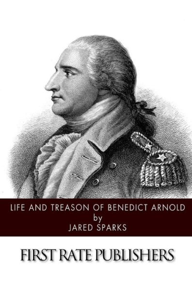 Life and Treason of Benedict Arnold