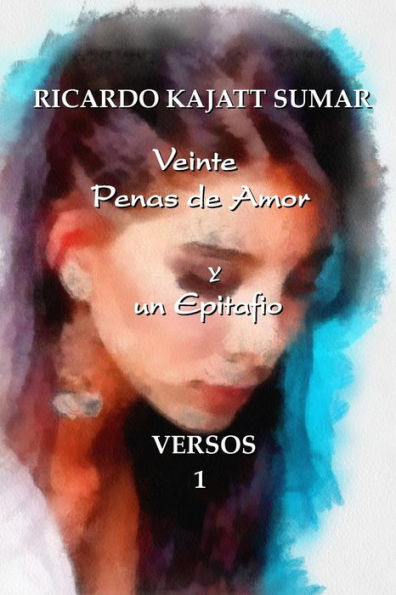 Veinte Penas de Amor y un Epitafio: Poemario