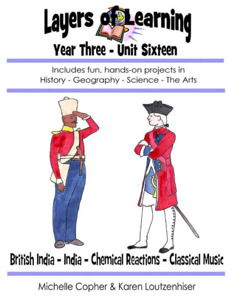 Layers Of Learning Year Three Unit Sixteen: British India, India ...