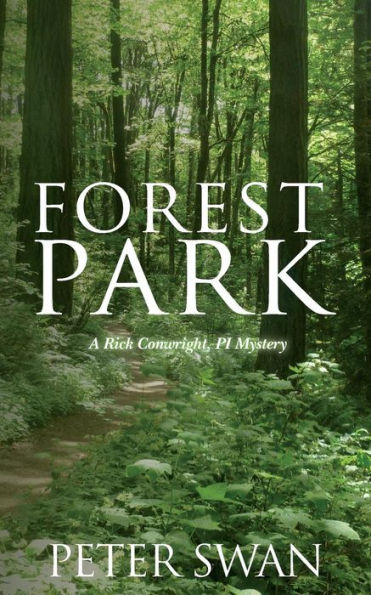 Forest Park: A Rick Conwright, PI Mystery