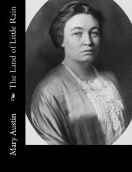 Title: The Land of Little Rain, Author: Mary Austin