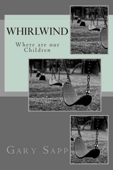 Whirlwind: Where are our Children