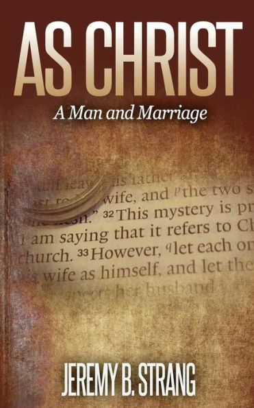 As Christ: Man and Marriage