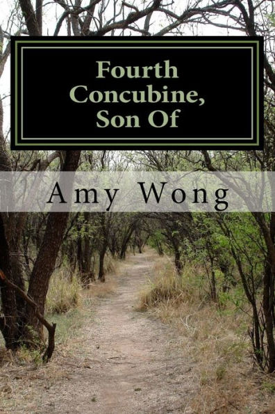 Fourth Concubine,Son of : A Journey Through Life from China to America