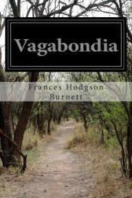 Title: Vagabondia, Author: Frances Hodgson Burnett