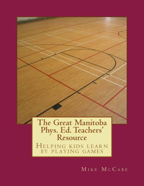 The Great Manitoba Phys. Ed. Teachers' Resource