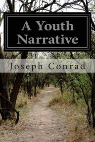 Title: A Youth Narrative, Author: Joseph Conrad