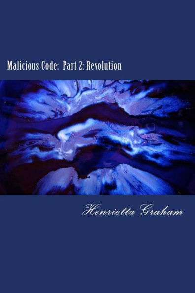 Malicious Code: Part II: Revolution