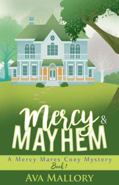 Mercy & Mayhem: A Mercy Mares Cozy Mystery