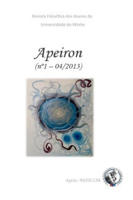 Title: APEIRON - Revista Filosófica dos Alunos da Universidade do Minho: Nº 1 - Tema Geral, Author: Diana C Neiva Neiva
