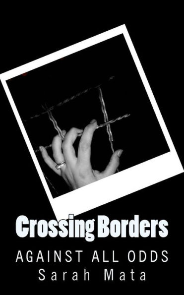 Crossing Borders: Against All Odds