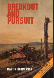 Title: Breakout and Pursuit, Author: Martin Blumenson