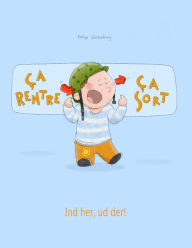 Title: Ça rentre, ça sort ! Ind her, ud der!: Un livre d'images pour les enfants (Edition bilingue français-danois), Author: Philipp Winterberg