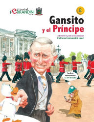Title: Gansito y el Príncipe: Ayuda a los animales, Author: Patricia Fernandini