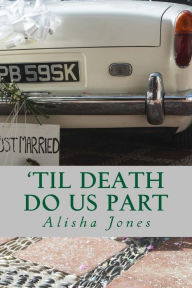 Title: 'til Death Do Us Part, Author: Alisha Jones