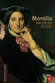 Title: Morella: Edición bilingüe/Bilingual edition, Author: Edgar Allan Poe