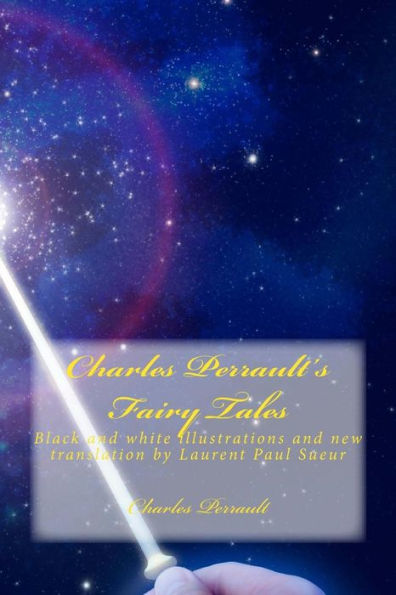 Charles Perrault's Fairy Tales: New translation by Laurent Paul Sueur