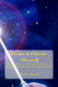 Title: Contes de Charles Perrault: Illustrations en noir et blanc et adaptation de Laurent Paul Sueur, Author: Laurent Sueur