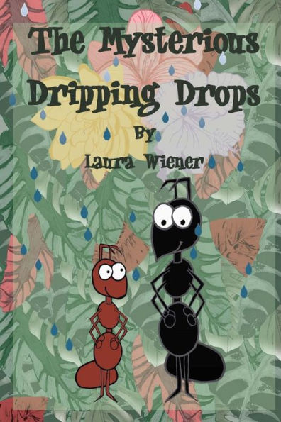 The Mysterious Dripping Drops