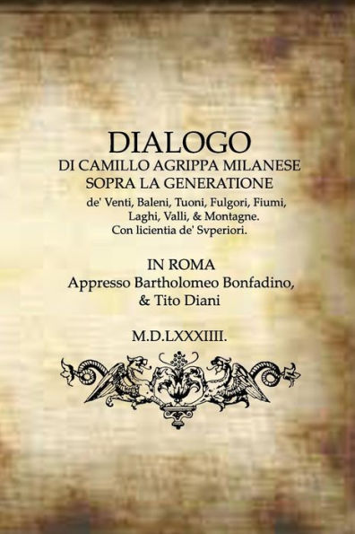 Dialogo: Dialogo Di Camillo Argippa Milanese Sopra La Generatione