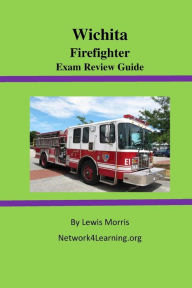 Title: Wichita Firefighter Exam Review Guide, Author: Lewis Morris Sir