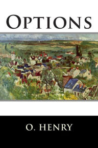 Title: Options, Author: O. Henry