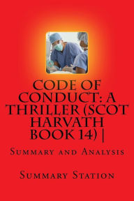 Title: Code of Conduct: A Thriller (Scot Harvath Book 14) Summary: Summary and Analysis of Brad Thor's 