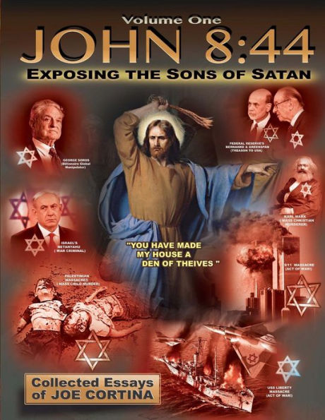 John 8: 44 (Volume 1): Exposing the Sons of Satan