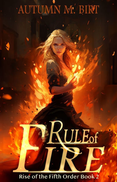 Rule of Fire: Elemental Magic & Epic Fantasy Adventure