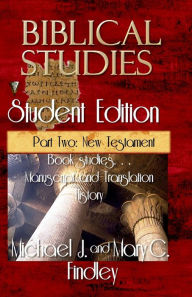 Title: Biblical Studies Student Edition Part Two: New Testament, Author: Michael J Findley
