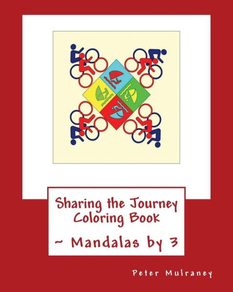 Sharing the Journey Coloring Book: ~ Mandalas by 3