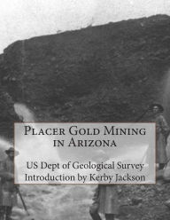 Title: Placer Gold Mining in Arizona, Author: Kerby Jackson