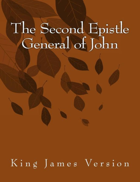 The Second Epistle General of John: King James Version