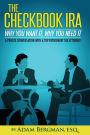 The Checkbook IRA - Why You Want It, Why You Need It: A private conversation with a top retirement tax attorney