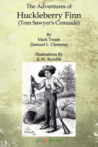 The Adventures of Huckleberry Finn: Tom Sawyer's Comrade