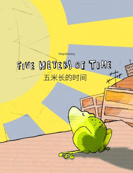 Five Meters of Time/??????: Children's Picture Book English-Chinese [Simplified] (Bilingual Edition/Dual Language)