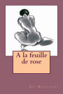 A la feuille de rose