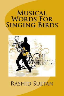 Musical Words For Singing Birds 50 Unusual Poems Lyricspaperback - 