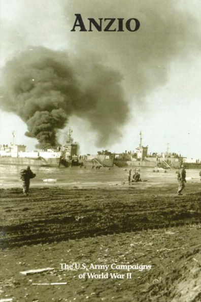 Anzio: The U.S. Army Campaigns of World War II