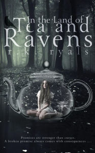 Title: In the Land of Tea and Ravens, Author: R. K. Ryals