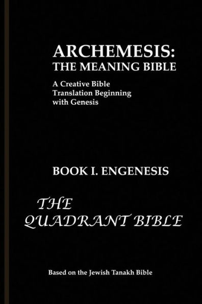 Archemesis: The Meaning Bible, Book 1: Engenesis