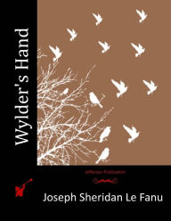 Title: Wylder's Hand, Author: Joseph Sheridan Le Fanu