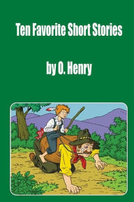 Title: Ten Favorite Short Stories, Author: O. Henry