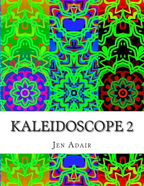 Kaleidoscope 2: A Coloring Book for Adults - Design Edition 2
